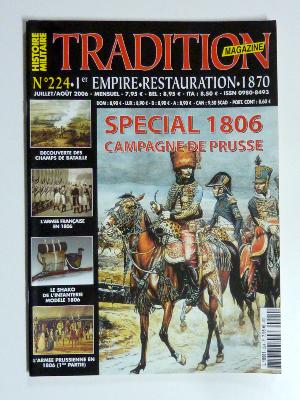 Tradition Magazine numéro spécial 1806 Campagne de Prusse Shako Napoléon Uniformes Armes Collection 1er Empire planches Le Plumet-Rigo militaria uniformologie documentation histoire militaire armée