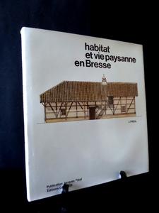 Jacques Fréal habitat et vie paysanne en Bresse éditions Garnier Frères 1978 architecture région