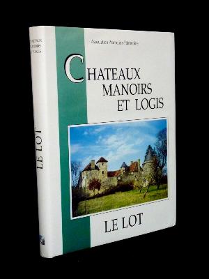 Châteaux Manoirs et Logis le Lot Patrimoines et Médias régionalisme Catherine Didon Occitanie 