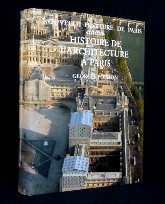 Histoire de l'architecture à Paris Georges Poisson Hachette 1997