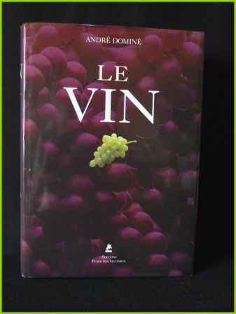 Le vin Andr Domin ditions Places des Victoires 2003 photographies Armin Faber Thomas Pothmann nologie