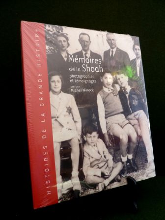 Mémoires de la Shoah Michel Winock éditions du Chêne collection Histoires de la grande histoire nazisme extermination camps de concertration Mémoires de la Shoah Michel Winock éditions du Chêne collection Histoires de la grande histoire nazisme extermination camps de concertration