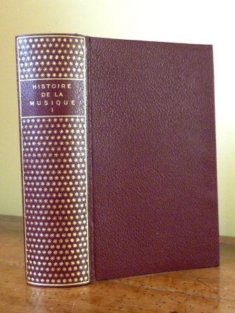 Pléiade histoire de la musique des origines à Jean-Sébastien Bach NRF Gallimard 1960 collection encyclopédie de la Pléiade numéro 9 Roland Manuel, fév 2014 Pléiade histoire de la musique des origines à Jean-Sébastien Bach NRF Gallimard 1960 collection encyclopédie de la Pléiade numéro 9 Roland Manuel