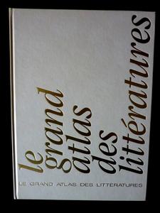 Le grand atlas des littératures éditions Universalis 1990 Gilles Quinsat Bernard Cerquiglini histo