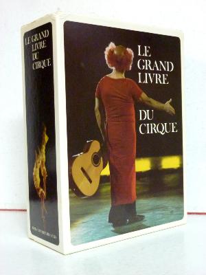 Art vivant spectacles Le grand livre du Cirque Bibliothèque des Arts 
