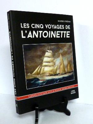 Coop Breizh Les cinq voyages de l’Antoinette Maurice 1903-1912 Maurice Trépos commerce maritime 