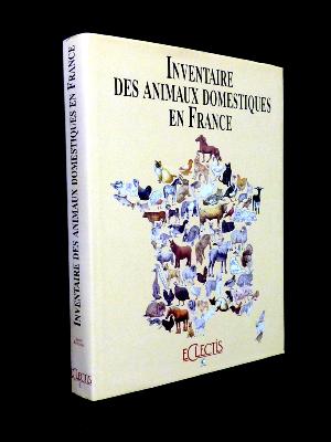 Eclectis Inventaire des animaux domestiques en France bestiaux volailles animaux familiers Raveneau nature zoologie ruralité monographie 