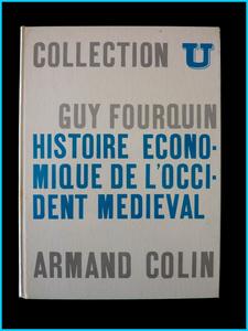 Histoire économique de l'Occident médiéval Guy Fourquin Armand Colin