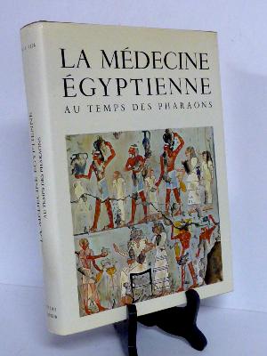 Leca La médecine égyptienne au temps des pharaons Antiquité Afrique Égypte antique sciences pharaons 