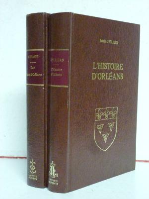 Loiret Les rues d’Orléans Eugène Lepage L’histoire d’Orléans Louis d’Illiers Laffitte Reprints histoire locale régionalisme Centre Val de Loire urbanisme monographie