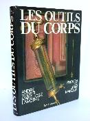 André Velter Marie-José Lamothe Les outils du corps médecine chirurgie dentiste coiffeur barbier