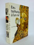 Marcel Durliat Des barbares à l'an mil éditions d'art Lucien Mazenod