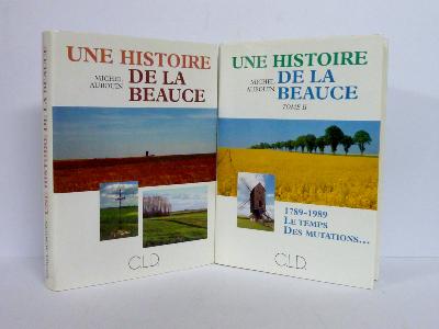 Michel Aubouin Une histoire de la Beauce C.L.D. histoire locale régionalisme Chartres Eure-et-Loir 