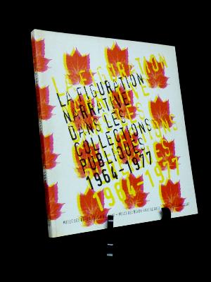 Somogy La figuration narrative dans les collections publiques 1964-1977 arts mouvement artistique pop-art 