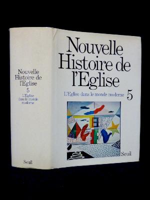 Nouvelle histoire de l’Église L’Église dans le monde moderne religion Seuil 